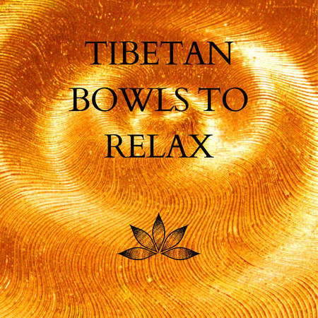 Tibetan Bowls To Relax