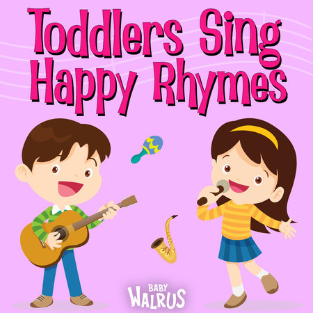 Toddlers Sing Happy Rhymes