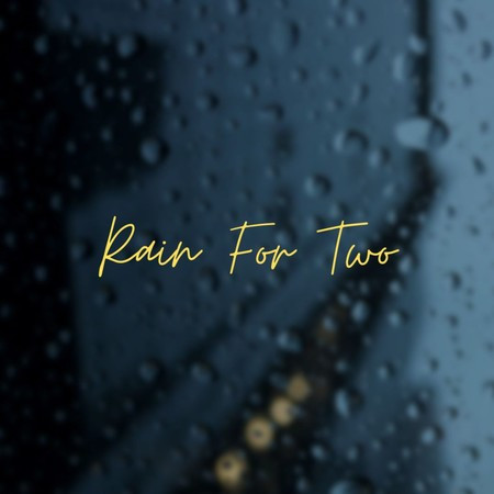 Rain For Two