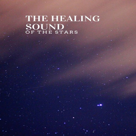 The Healing Sound Of The Stars