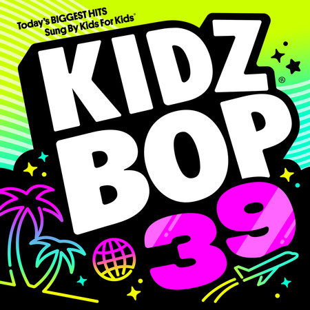 KIDZ BOP 39 (Deluxe Edition)