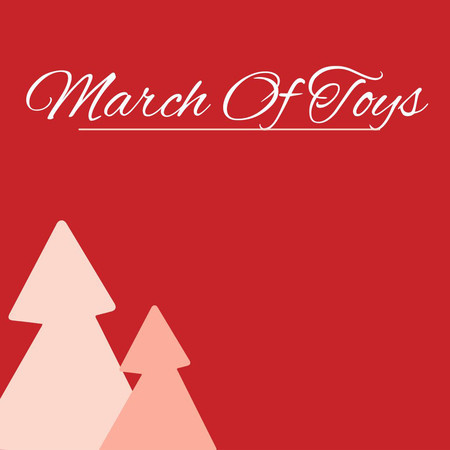March Of Toys