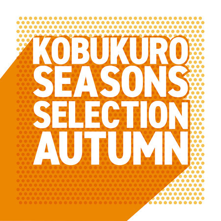 Seasons Selection -Autumn-
