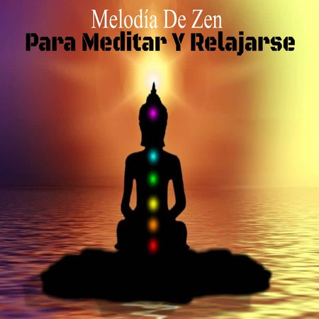 Melodía De Zen Para Meditar Y Relajarse