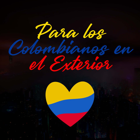 Para los Colombianos en el Exterior