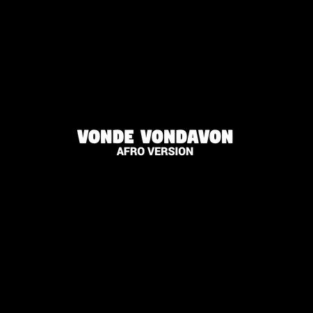 VONDE VONDAVON (Afro Version)