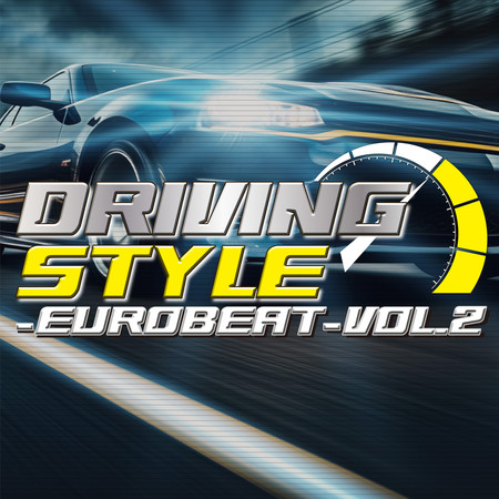 DRIVING STYLE ~EUROBEAT~ VOL.2