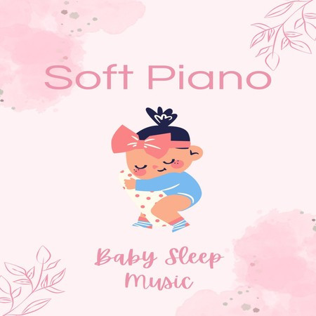 Soft Piano Baby Sleep Music
