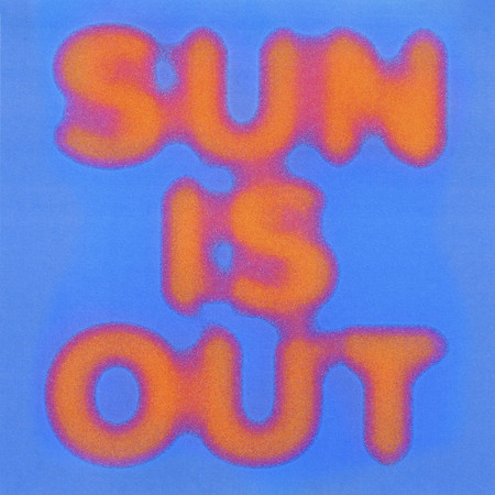SUN IS OUT
