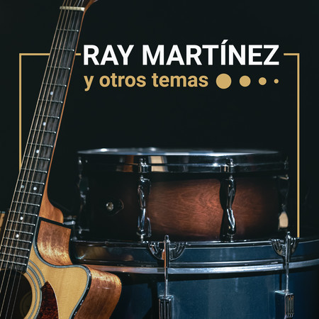 Ray Martínez y Otros Temas