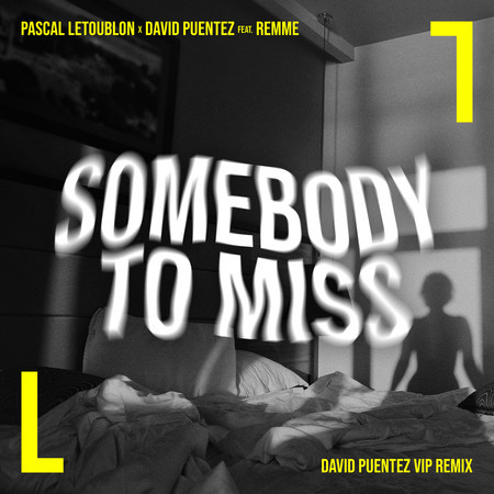 Somebody To Miss (David Puentez VIP Remix)