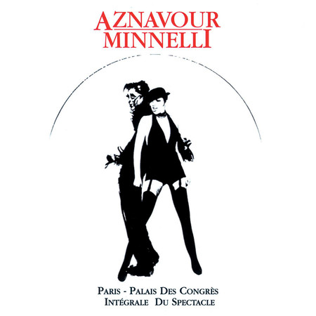 Charles Aznavour & Liza Minnelli : Palais Des Congrès