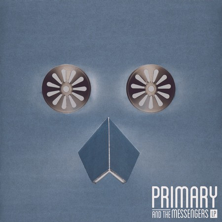 Primary And The Messengers LP