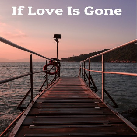 If Love Is Gone
