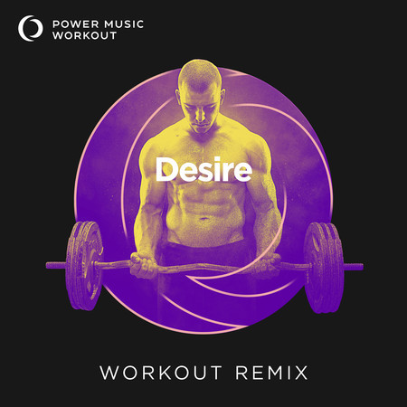 Desire (Workout Remix 140 BPM)