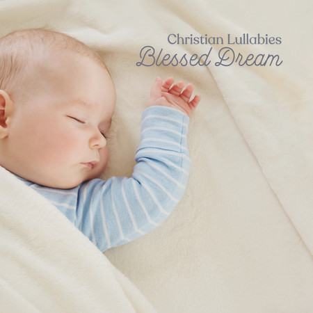 Christian Lullabies: Blessed Dream