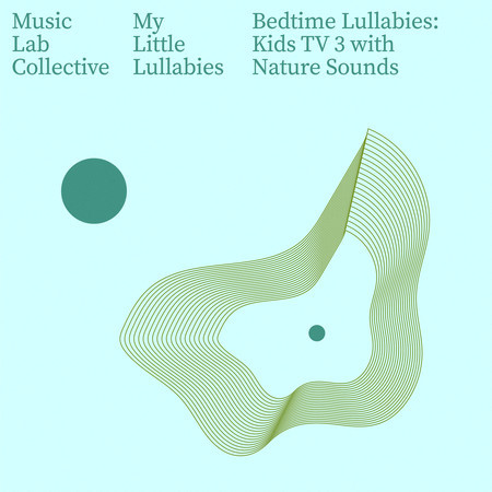 Bedtime Lullabies: Kids TV EP3 with Nature Sounds 專輯封面