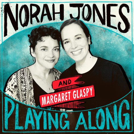 Get Back (From “Norah Jones is Playing Along” Podcast)