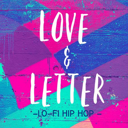 Love & Letter-Lo-Fi Hip Hop -