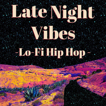 Late Night Vibes-Lo-Fi Hip Hop -