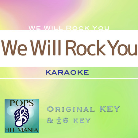 We Will Rock You（カラオケ ポップス ヒット マニア）