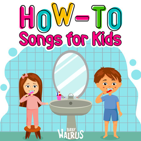 How-to Songs for Kids