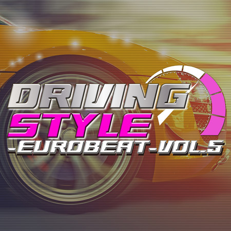 DRIVING STYLE ~EUROBEAT~ VOL.5