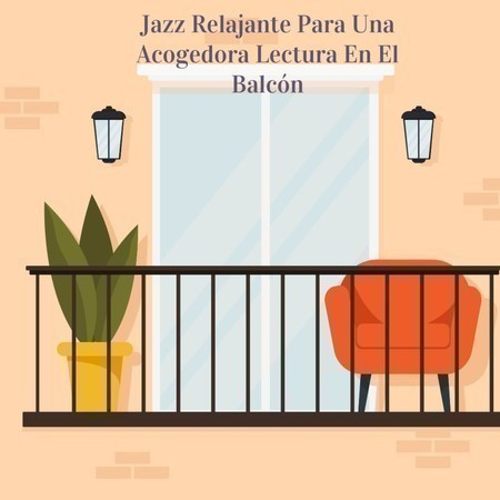 Jazz Relajante Para Una Acogedora Lectura En El Balcón
