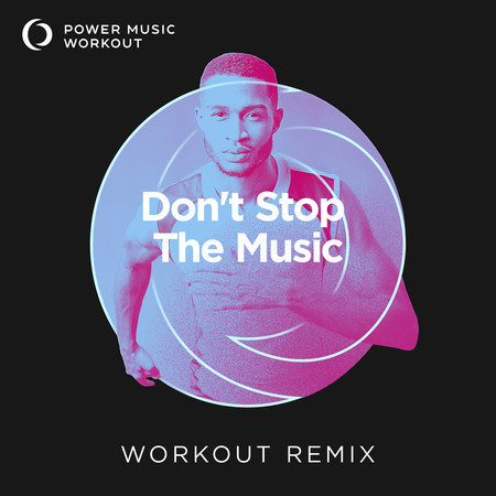 Don't Stop The Music (Extended Workout Remix 150 BPM)
