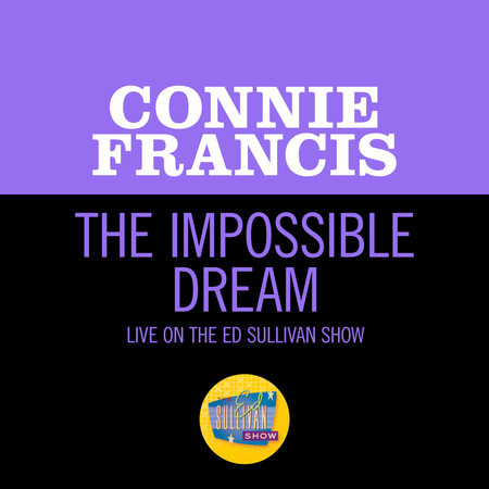 The Impossible Dream (Live On The Ed Sullivan Show, June 25, 1967)