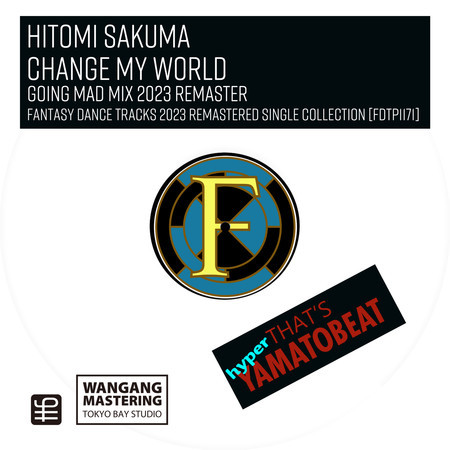 Change My World (Going Mad Mix 2023 Remaster)