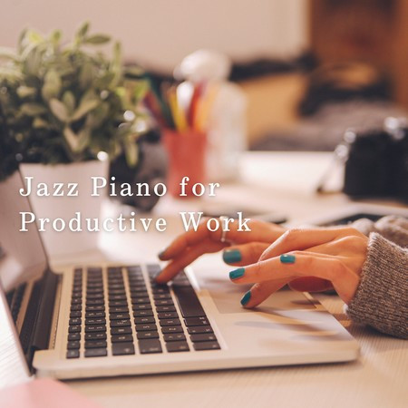 Jazz Piano for Productive Work