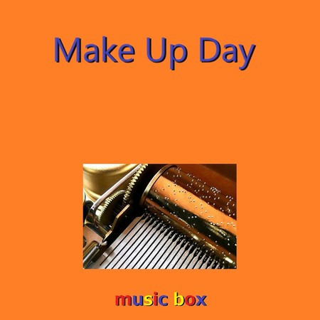 Make Up Day（オルゴール）