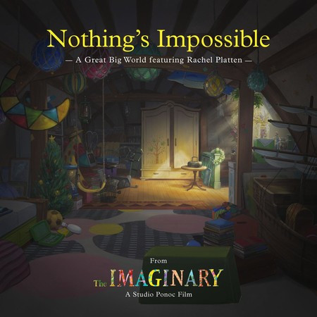 Nothing's Impossible (from "The Imaginary" soundtrack)