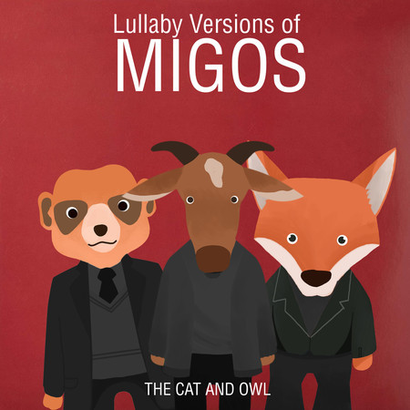 Lullaby Versions of Migos
