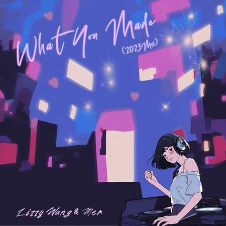 What You Made (2023 Mix)