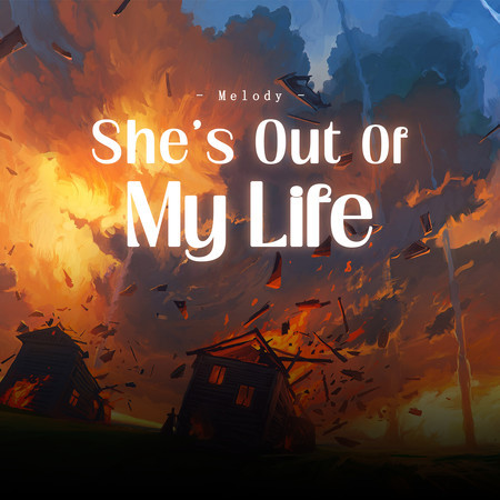 She's Out Of My Life (Melody)