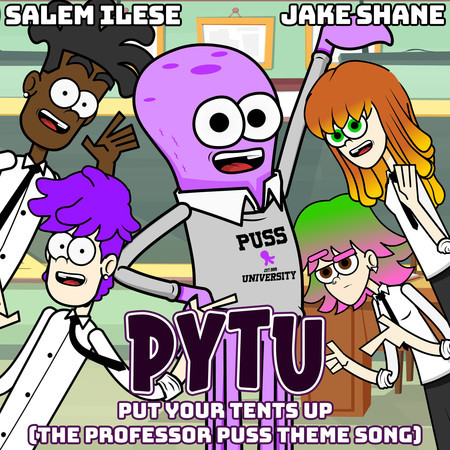 PYTU (Put Your Tents Up - The "Professor Puss" Theme Song)