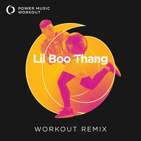 Lil Boo Thang (Extended Workout Remix 128 BPM)