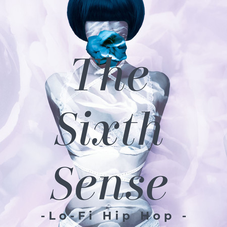 The Sixth Sense -Lo-Fi Hip Hop -