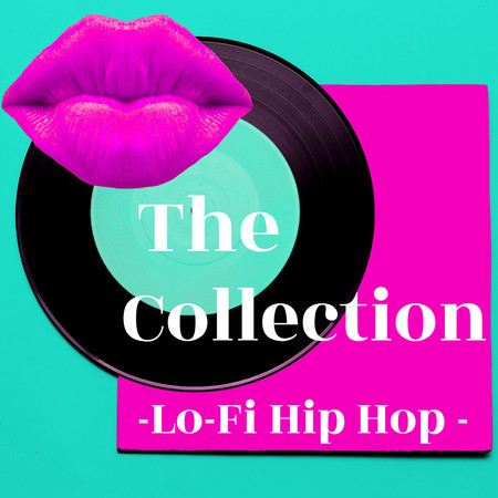 The Collection -Lo-Fi Hip Hop -