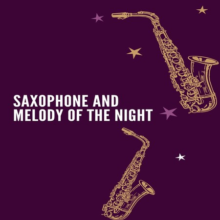 Saxophone And Melody Of The Night