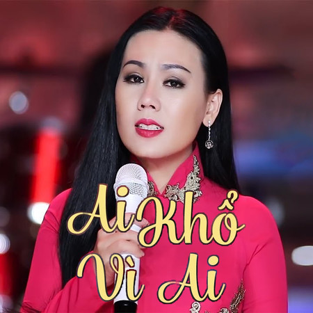 Ai Khổ Vì Ai