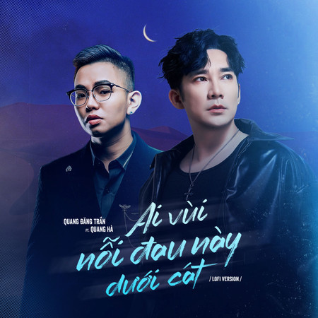 Ai Vùi Nỗi Đau Này Dưới Cát (Lofi Version)