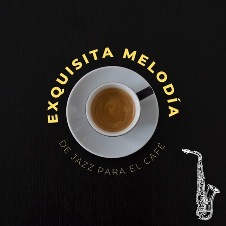 Exquisita Melodía De Jazz Para El Café