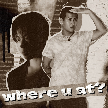 where u at?(feat. ITOWNKID) (feat. ITOWNKID)