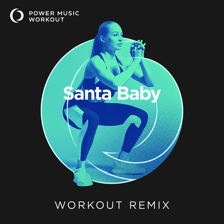 Santa Baby (Workout Remix 128 BPM)