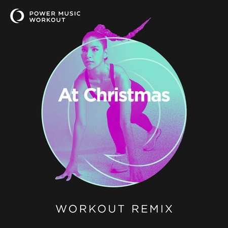 At Christmas (Workout Remix 140 BPM)