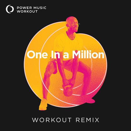 One In a Million (Workout Remix 138 BPM)