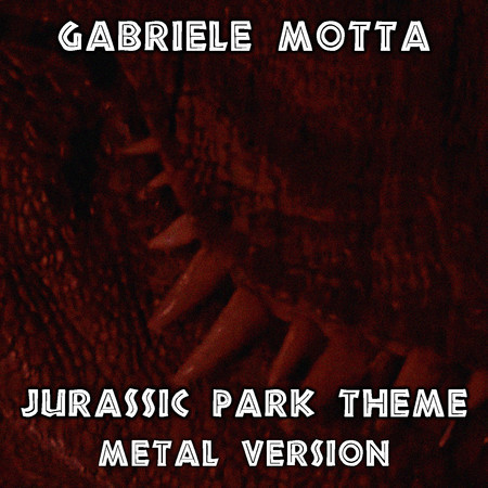 Jurassic Park Theme (Metal Version)